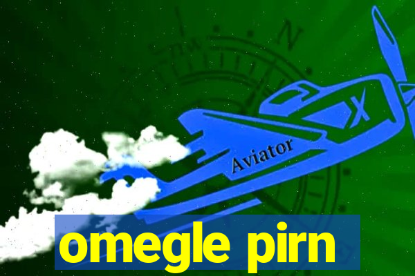 omegle pirn